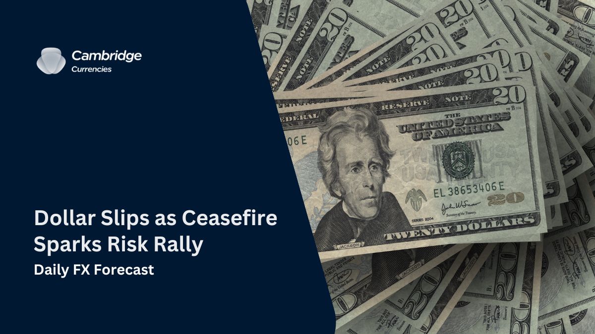 Dollar Slips as Ceasefire Sparks Risk Rally