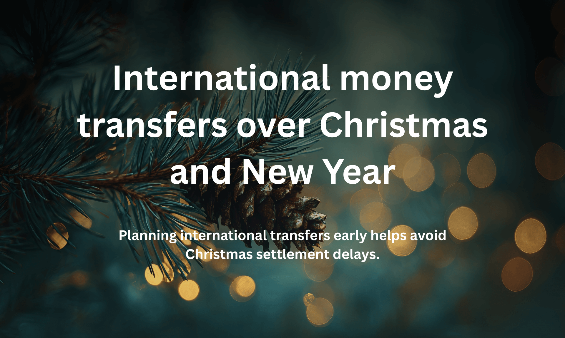 Christmas International Money Transfers | Avoid Delays
