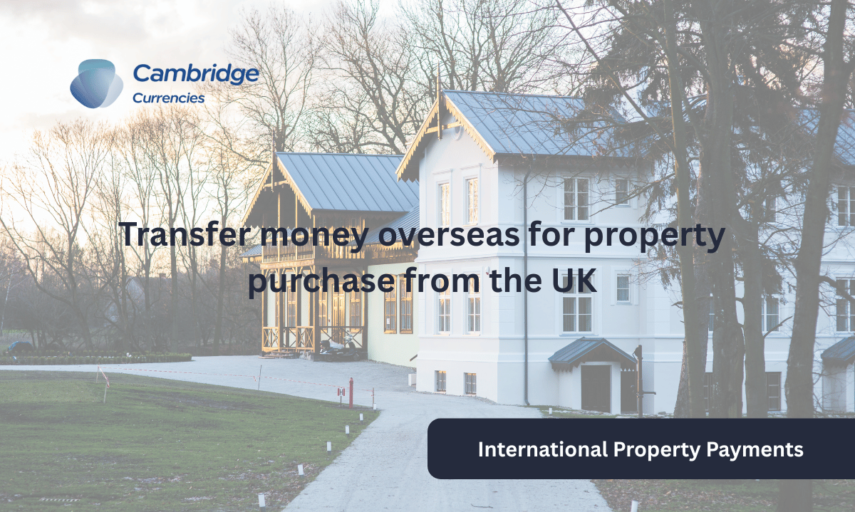 Transfer Money Overseas for Property | International Property Payments