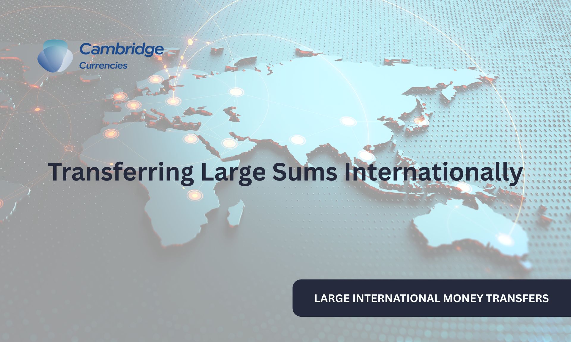 How to Transfer Large Sums of Money Internationally Safely