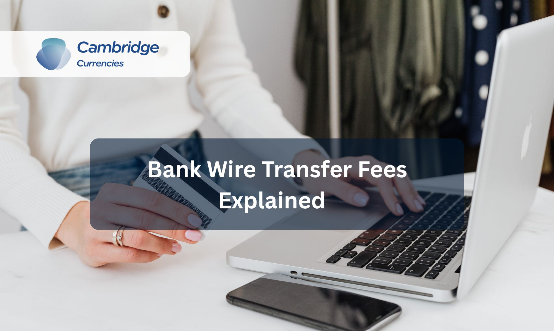 Bank Wire Transfer Fees Explained — And How to Avoid Them 