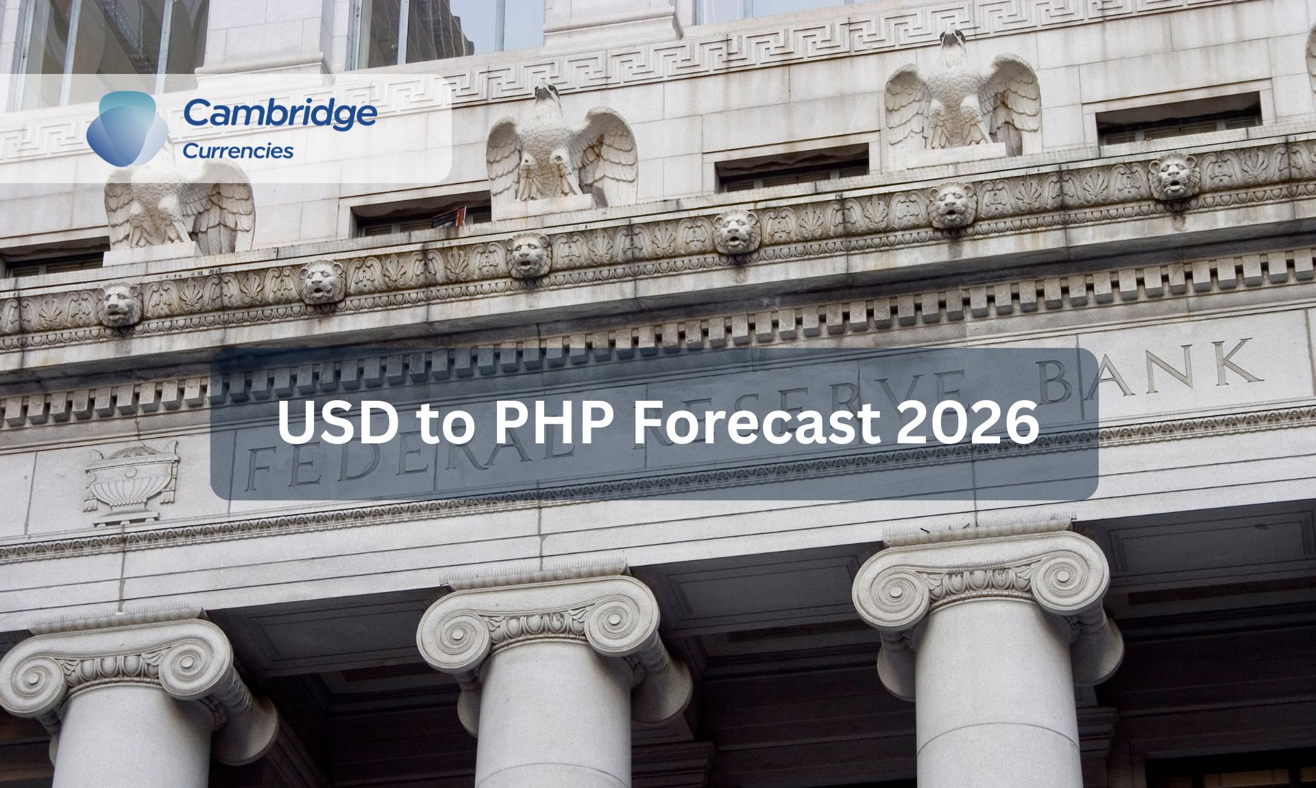 USD to PHP Forecast 2026 | What the Dollar Means for Your Transfer