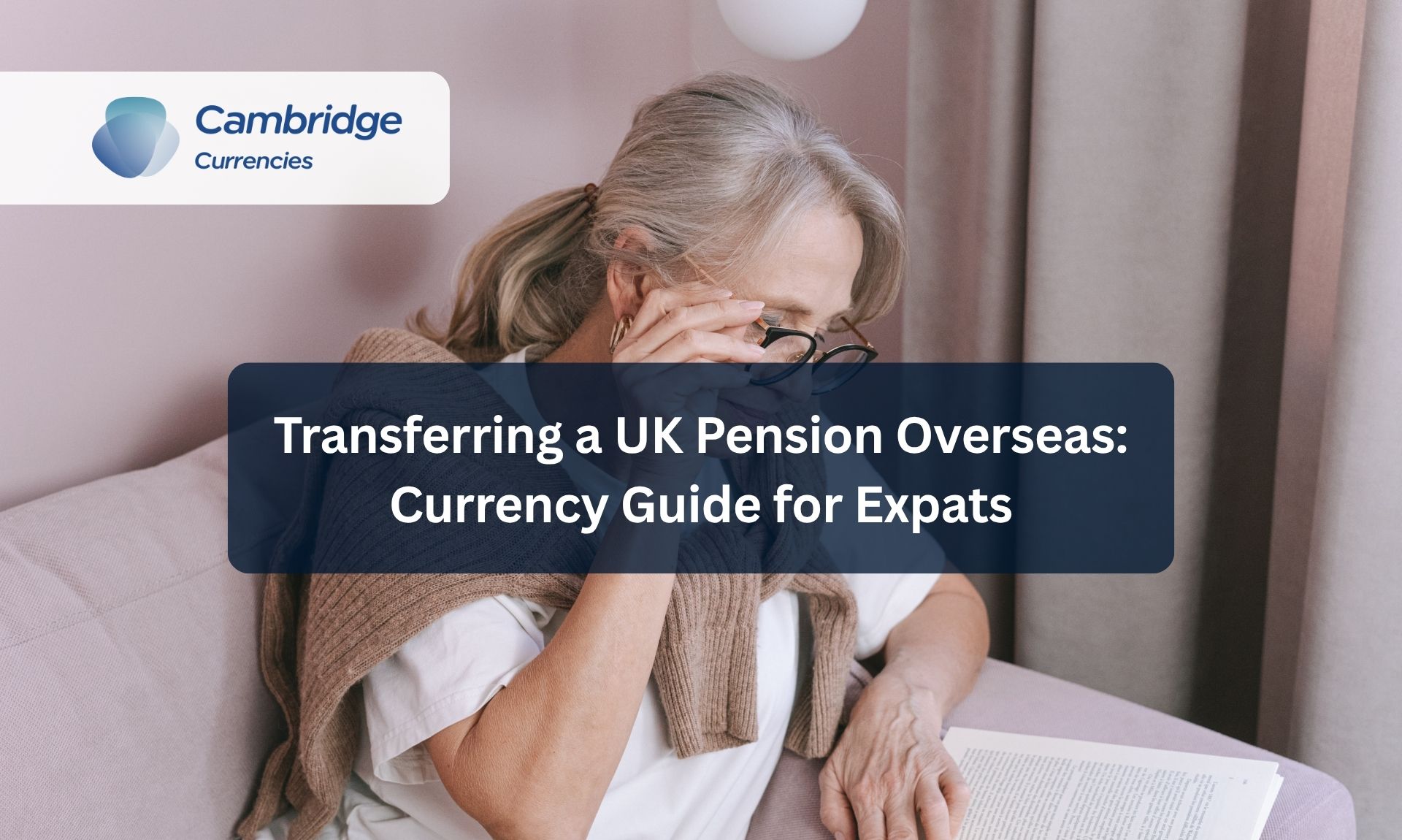 Overseas Pension Transfers: A 2026 Currency Guide for UK Expats Moving Pension Funds Abroad
