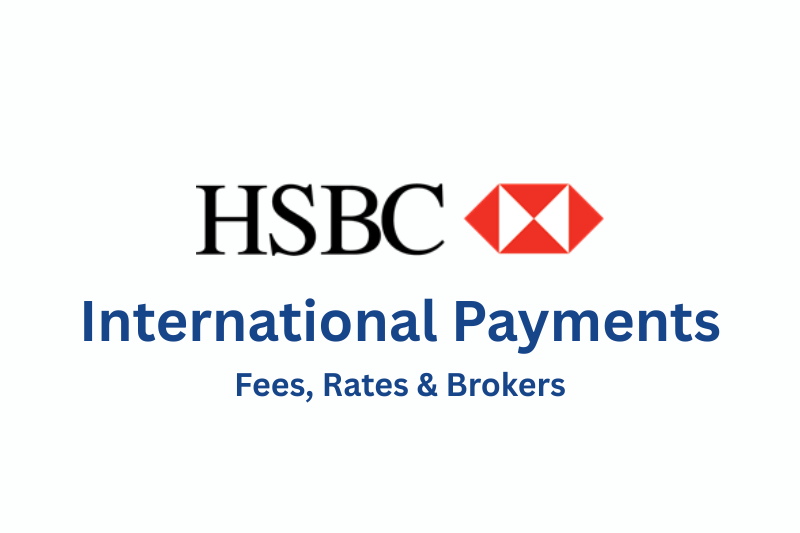 HSBC International Transfers: Fees, Rates & Brokers